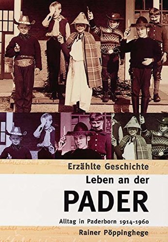 Leben an der Pader - Alltag in Paderborn 1914-1960